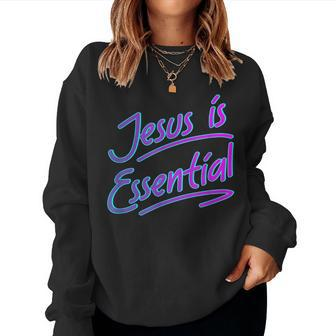 Jesus Is Essential 90S Style Jesus Women Sweatshirt | Mazezy