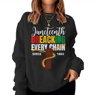 Junenth Fist Breaking Every Chain Since 1865 Men Women Women Sweatshirt | Mazezy