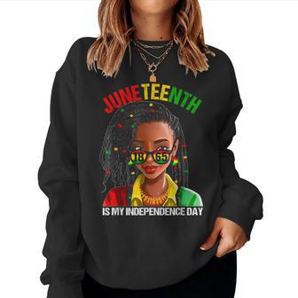 Junenth Is My Independence Day African Black Women Sweatshirt | Mazezy