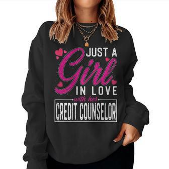 Just A Girl In Love With Her Credit Counselor Women Sweatshirt | Mazezy