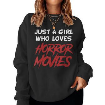Just A Girl Who Loves Horror Movies Halloween Girls Women Halloween Women Sweatshirt | Mazezy