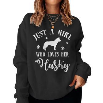 Just A Girl Who Loves Her Husky For Husky Lovers Women Sweatshirt | Mazezy