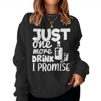 Just One More Drink I Promise Funny Tequila Party Lovers Women Crewneck Graphic Sweatshirt - Thegiftio UK