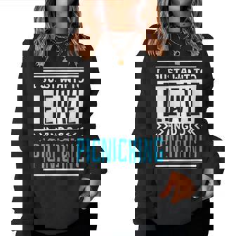 I Just Want To Leave And Go Picnicking Women Sweatshirt | Mazezy