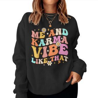 Me And Karma Vibe Like That Groovy Lover Hippie Boho Women Sweatshirt | Mazezy