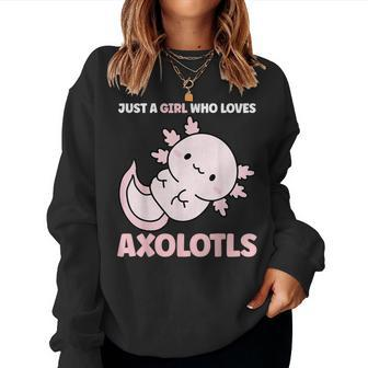 Kawaii Axolotl Design Just A Girl Who Loves Axolotls Women Sweatshirt - Seseable