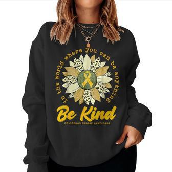 Be Kind Sunflower Gold Childhood Cancer Awareness Ribbon Women Sweatshirt - Seseable