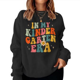 In My Kindergarten Teacher Era Kinder Groovy Retro Women Sweatshirt | Mazezy DE