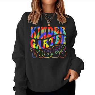 Kindergarten Vibes Tie Dye Back To School Teacher Women Sweatshirt - Monsterry