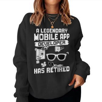 A Legendary Mobile App Developer Has Retired Women Sweatshirt | Mazezy