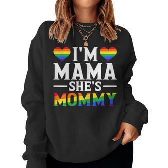 Lesbian Mom Gay Pride Im Mama Shes Mommy Lgbt Women Sweatshirt | Mazezy