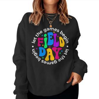 Let The Games Begin Field Day Teachers Students Women Sweatshirt | Mazezy
