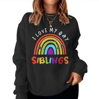 Lgbt Gay Men Pride Flag Rainbow Flag I Love My Gay Siblings Women Sweatshirt | Mazezy