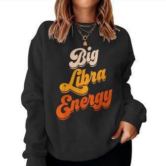 Libra For Big Libra Energy Queen Zodiac Sign Women Sweatshirt - Monsterry