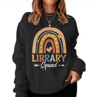 Library Squad Librarian Bookworm Book Lover Teacher Rainbow For Teacher Women Sweatshirt | Mazezy