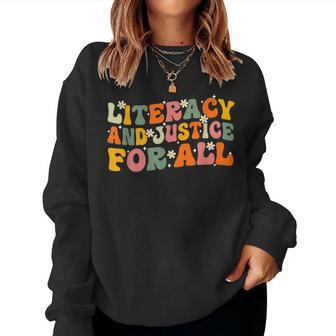 Literacy And Justice For All Groovy Reading Book Lover Women Sweatshirt - Seseable