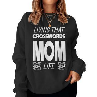 Living That Crosswords Mom Life Crossword Puzzle Lover Women Sweatshirt | Mazezy