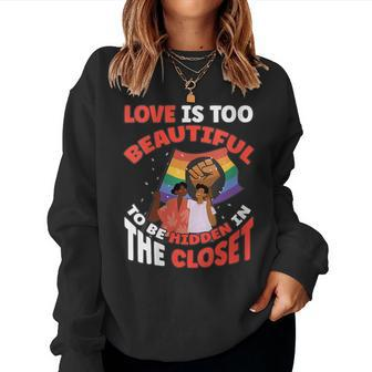 Love Is Too Beautiful To Be Hidden Gay Pride Lgbt Women Sweatshirt | Mazezy