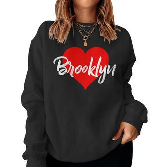 I Love Brooklyn Nyc Lover Borough For Women Women Sweatshirt | Mazezy
