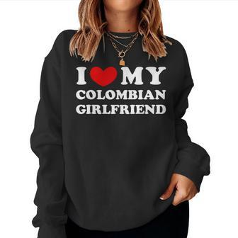 I Love My Colombian Girlfriend I Heart My Colombian Gf Women Sweatshirt - Seseable