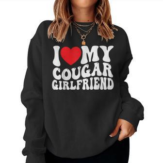 I Love My Cougar Girlfriend Groovy Retro Women Sweatshirt - Seseable