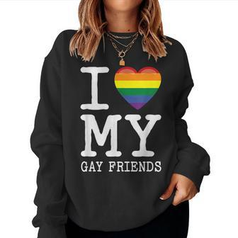 I Love My Gay Friends I Transgender Homosexual Rainbow Heart Women Sweatshirt | Mazezy
