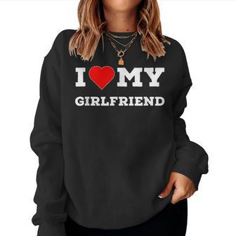 I Love My Girlfriend - I Heart My Girlfriend - Couple Women Sweatshirt | Mazezy