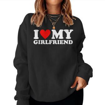 I Love My Girlfriend I Heart My Girlfriend Women Sweatshirt | Mazezy