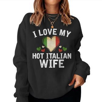 I Love My Hot Italian Wife Christmas Women Sweatshirt | Mazezy