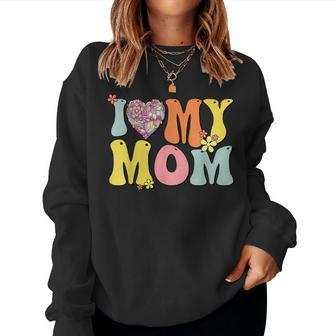 I Love My Mom I Heart My Mom Retro Groovy Women Sweatshirt | Mazezy AU