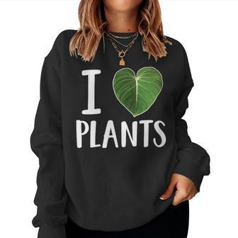 I Love Plants I Heart Plants Leaf Women Sweatshirt | Mazezy