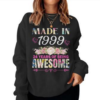 Made In 1999 24 Years Of Being Awesome 24Th Birthday Floral Women Sweatshirt | Mazezy