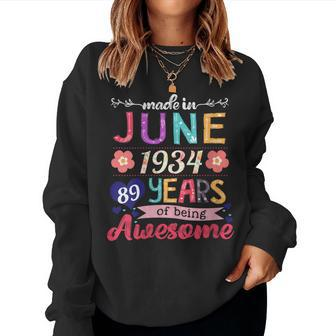 Made In June 1934 89 Years Being Awesome 89Th Birthday Women Sweatshirt | Mazezy