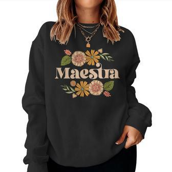 Maestra Proud Hispanic Spanish Teacher Bilingual Teacher Women Sweatshirt | Mazezy CA