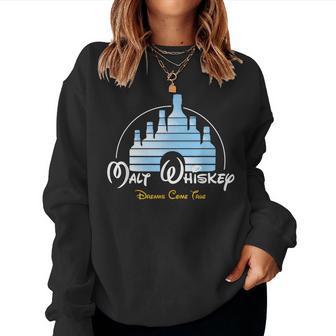 Malt Whiskey Dreams Come True Pun Parody Women Sweatshirt - Seseable
