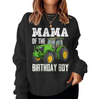 Mama Of The Birthday Boy Family Tractors Farm Trucks Bday Women Sweatshirt - Seseable
