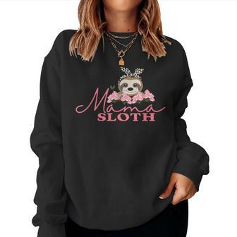Mama Sloth For Women I Love Mom Girls Sloth Women Sweatshirt | Mazezy