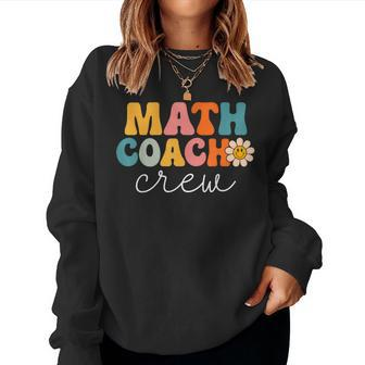 Math Coach Crew Retro 1St Day Of School Teacher Women Sweatshirt - Monsterry