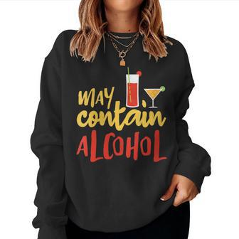 May Contain Alcohol - College Drinking Graphic Women Sweatshirt | Mazezy