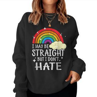 I May Be Straight But I Dont Hate Lgbt Pride Rainbow Women Sweatshirt | Mazezy