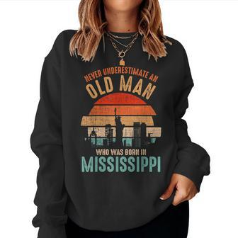 Mb Never Underestimate An Old Man Born In Mississippi Women Sweatshirt - Seseable