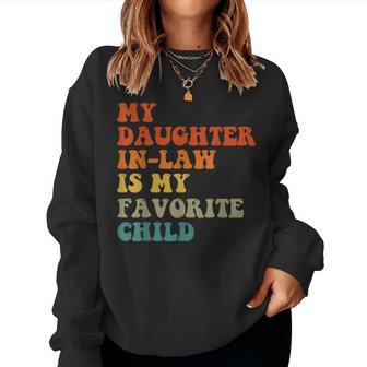 Men My Daughter-In-Law Is My Favorite Child Fathers Day Women Sweatshirt | Mazezy