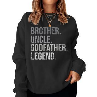 Mens Brother Uncle Godfather Legend Best Funny Uncle Women Crewneck Graphic Sweatshirt - Thegiftio UK