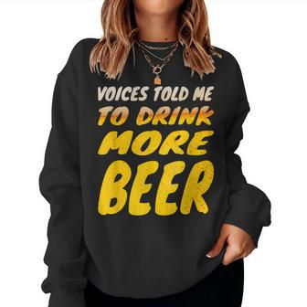 Mens Voices Told Me To Drink More Beer - Party Beer Drinking  Women Crewneck Graphic Sweatshirt