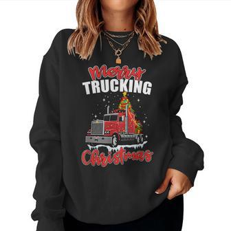 Merry Trucking Christmas For Sarcastic Xmas Truck Drive Women Sweatshirt | Mazezy