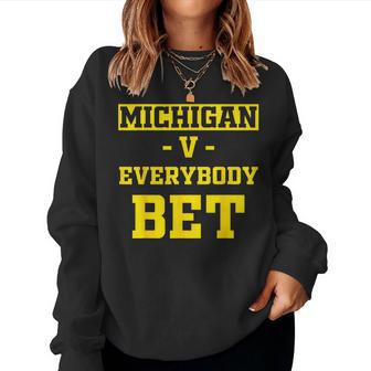 Michigan Bet For Michigan Bet Women Sweatshirt | Mazezy