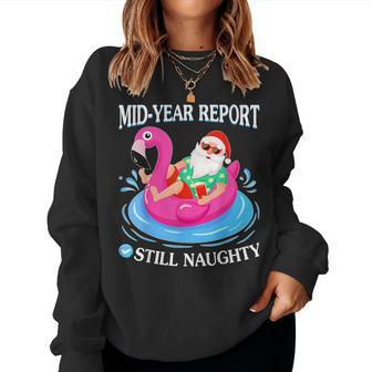 Mid Year Report Still Naughty Christmas In July Santa Funny Women Crewneck Graphic Sweatshirt - Seseable