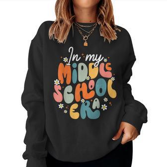 In My Middle School Era Back To School Outfits For Teacher Women Sweatshirt - Seseable