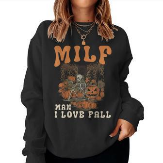 Milf Man I Love Fall Skeleton Pumpkin Halloween Women Sweatshirt - Thegiftio UK