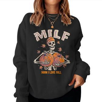 Milf Man I Love Fall Skeleton Pumpkin Halloween Women Sweatshirt - Monsterry CA